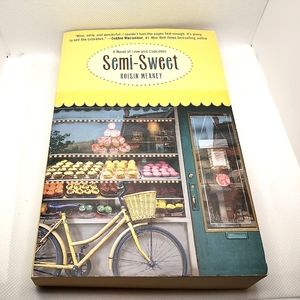 3/$21 Semi-Sweet A Novel of Love and Cupcakes by Roisin Meany Book